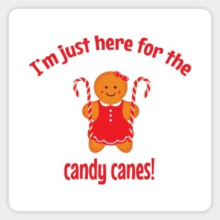 I'm just here for the candy canes - gingerbread girl Sticker